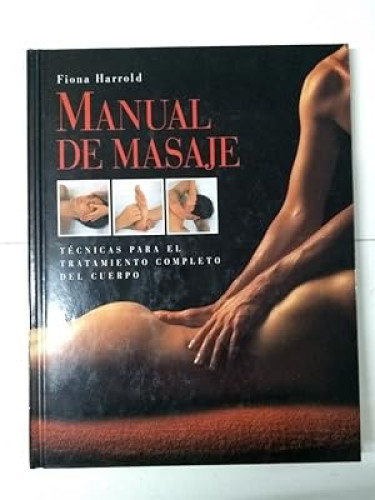 Portada del libro de MANUAL DE MASAJE. TECNICAS PARA EL TRATAMIENTO COMPLETO DEL CUERPO
