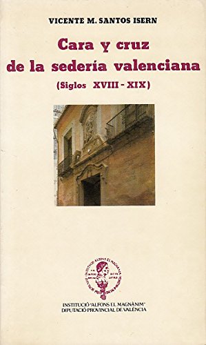 Portada del libro de Cara y cruz de la sedería valenciana (Siglos XVIII-XIX)