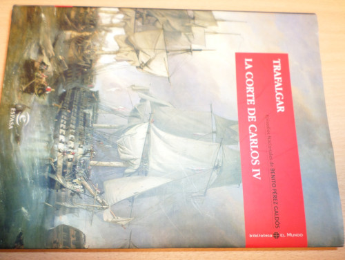 Portada del libro de EPISODIOS NACIONALES -TRAFALGAR- LA CORTE DE CARLOS IV- TOMO 1