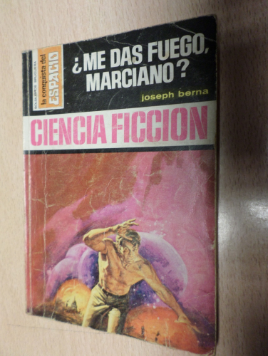 Portada del libro de LA CONQUISTA DEL ESPACIO BRUGUERA - Nº 326 -  ME DAS FUEGO, MARCIANO?
