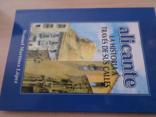 Portada del libro de ALICANTE LA HISTORIA A TRAVES DE SUS CALLES