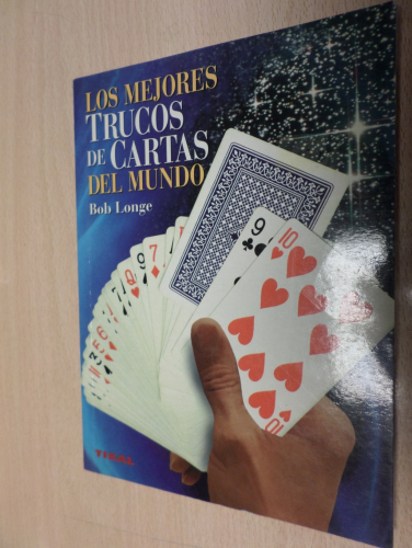 Portada del libro de LOS MEJORES TRUCOS DE CARTAS DEL MUNDO. ILUSTRADO. MAGIA.