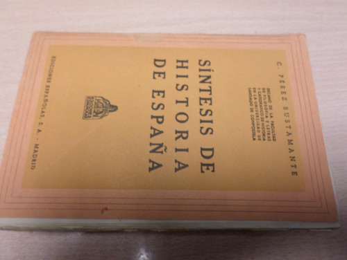 Portada del libro de SÍNTESIS DE HISTORIA DE ESPAÑA. C. PÉREZ - BUSTAMANTE. EDICIONES ESPAÑOLAS 1939- PRIMERA EDICIÓN