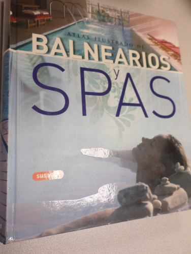 Portada del libro de BALNEARIOS Y SPAS: ATLAS ILUSTRADO