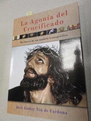 Portada del libro de LA AGONIA DEL CRUCIFICADO. EN BUSCA DE UN MODELO ICONOGRAFICO