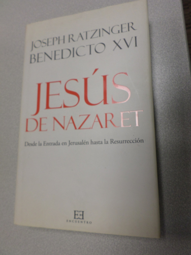 Portada del libro de JESUS DE NAZARET. DESDE LA ENTRADA EN JERUSALEN HASTA LA RESURRECCION