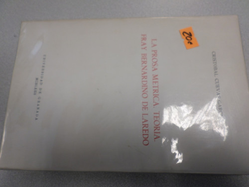 Portada del libro de LA PROSA METRICA. TEORIA. FRAY BERNARDINO DE LAREDO - Estructuración y Relaciones con el Verso