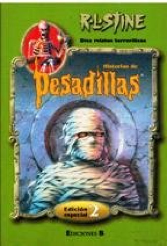 Portada del libro de Historias de pesadillas diez relatos terrorificos - edicion especial 2- R.L. STINE - EDICIONES B -