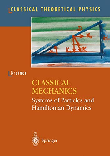 Portada del libro de Classical Mechanics: Systems of Particles and Hamiltonian Dynamics (Classical Theoretical Physics)