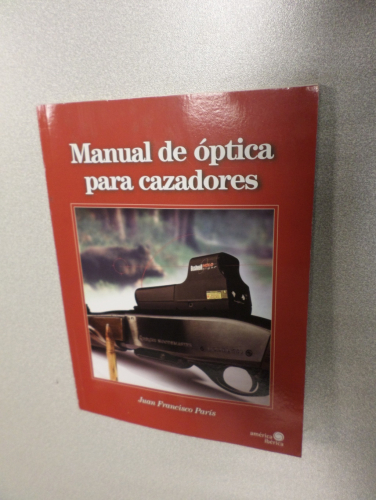 Portada del libro de MANUAL DE OPTICA PARA CAZADORES