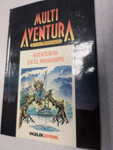 Portada del libro de MULTI AVENTURA SE TU EL PROTAGONISTA Nº 6 -  AVENTURAS EN EL MISSISSIPPI - LIBRO JUEGO