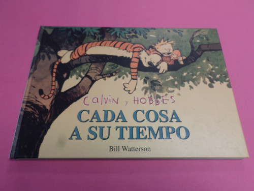 Portada del libro de CALVIN Y HOBBES Nº 2 : CADA COSA A SU TIEMPO