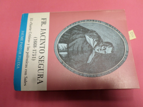 Portada del libro de FR. JACINTO SEGURA (1668-1751) El Norte Crítico y las polémicas con Sales