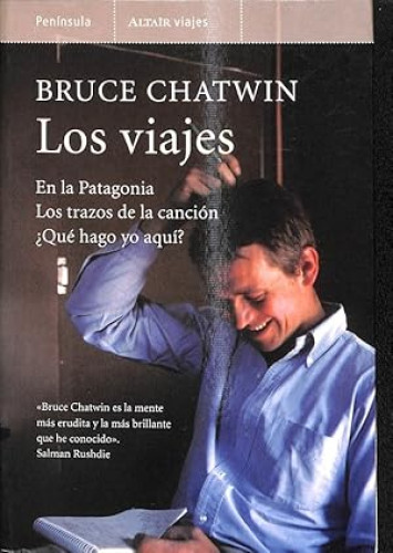 Portada del libro de LOS VIAJES - En la Patagonia, Los trazos de la canción, Que hago yo aquí? - TRILOGÍA COMPLETA
