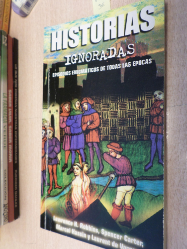 Portada del libro de HISTORIAS IGNORADAS. EPISODIOS ENIGMATICOS DE TODAS LAS EPOCAS - BIBLIOTECA AÑO CERO