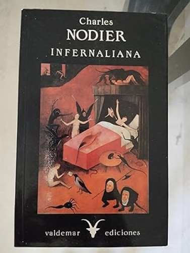 Portada del libro de INFERNALIANA - CHARLES NODIER -VALDEMAR -1ªEDICIÓN 1988