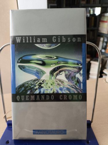 Portada del libro de QUEMANDO CROMO - WILLIAM GIBSON - MINOTAURO / 1ª EDICION 1994