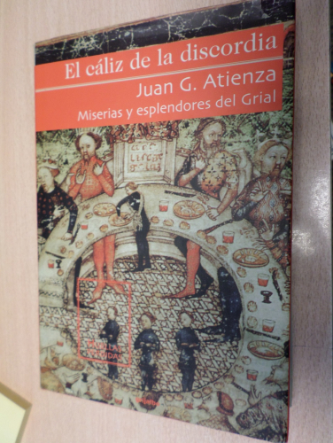 Portada del libro de EL CALIZ DE LA DISCORDIA. MISERIAS Y ESPLENDORES DEL GRIAL.- 1ª EDICION