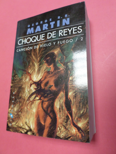 Portada del libro de GEORGE R.R. MARTIN - CHOQUE DE REYES (CANCION DE FUEGO Y HIELO 2)- DESCATALOGADO GIGAMESH