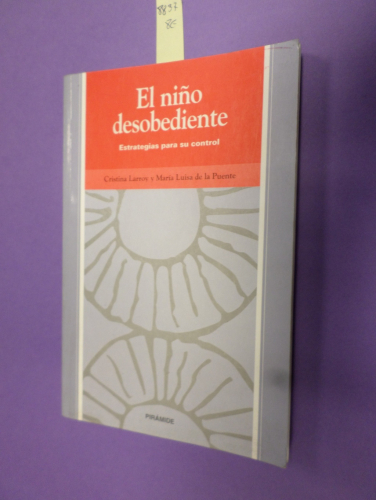 Portada del libro de EL NIÑO DESOBEDIENTE, ESTRATEGIAS PARA SU CONTROL