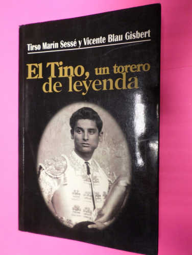 Portada del libro de EL TINO UN TORERO DE LEYENDA