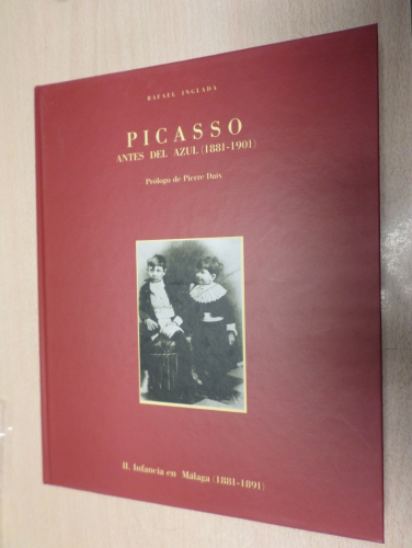 Portada del libro de PICASSO ANTES DEL AZUL (1881-1901) INFANCIA EN MÁLAGA (SOLO TOMO II)