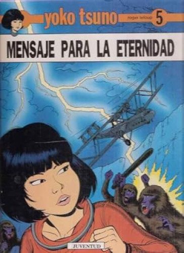Portada del libro de YOKO TSUNO 5 - MENSAJE PARA LA ETERNIDAD. - TAPA DURA 1ª EDICION JUVENTUD 1991
