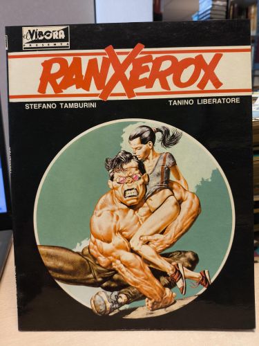 Portada del libro de  RANXEROX - STEFANO TAMBURINI /TANINO LIBERATORE - EDICIONES LA CUPULA - EL VIBORA 1981