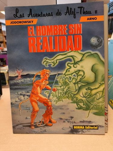 Portada del libro de LAS AVENTURAS DE ALEF - THAU. VI - EL HOMBRE SIN REALIDAD. 
 -JODOROWSKY /ARNO -NORMA