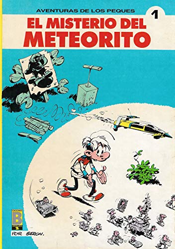Portada del libro de AVENTURAS DE LOS PEQUES - Nº 1 - EL MISTERIO DEL METEORITO - EDICIONES B 1991