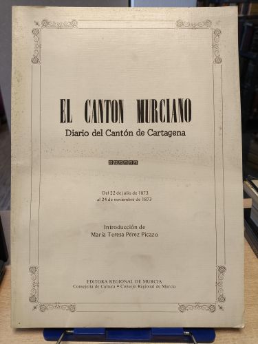 Portada del libro de EL CANTON MURCIANO, Diario del canton de Cartagena - FACSIMIL 1000 Ejemplares