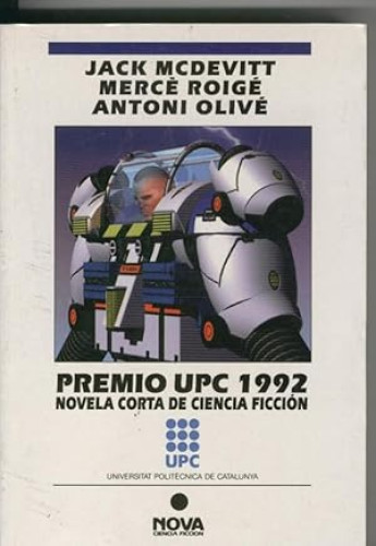 Portada del libro de PREMIO UPC 1992 - JACK MCDEVITT - MERCÈ ROIGÉ - ANTONI OLIVÉ - NOVA CIENCIA FICCIÓN Nº 56