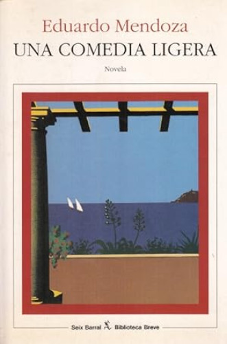 Portada del libro de EDUARDO MENDOZA - UNA COMEDIA LIGERA - SEIX BARRAL, 1996 PRIMERA EDICION