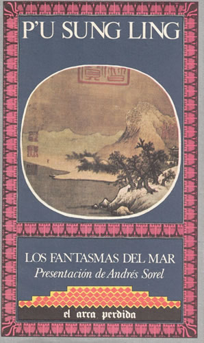 Portada del libro de P´U SUNG LING - LOS FANTASMAS DEL MAR -  EL ARCA PERDIDA 1982