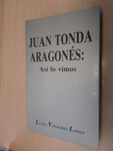 Portada del libro de JUAN TONDA ARAGONES: ASI LO VIVIMOS