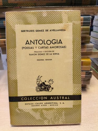 Portada del libro de ANTOLOGÍA (POESÍAS Y CARTAS AMOROSAS) - GERTRUDIS GÓMEZ DE AVELLANEDA - AUSTRAL 498