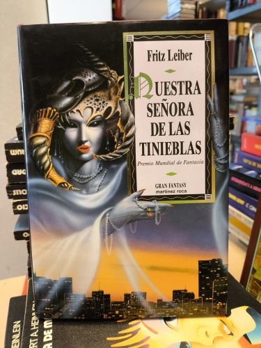 Portada del libro de NUESTRA SEÑORA DE LAS TINIEBLAS- FRITZ LEIBER -MARTINEZ ROCA GRAN FANTASY 1993