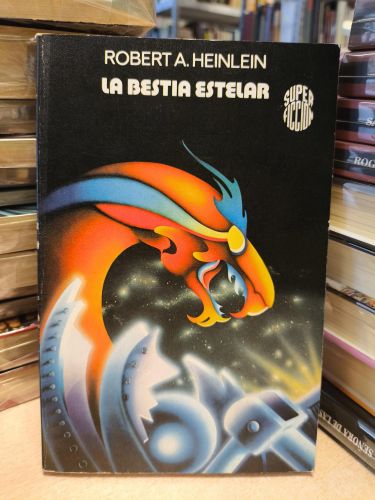 Portada del libro de LA BESTIA ESTELAR - ROBERT A. HEINLEIN- MARTINEZ ROCA 1981 SUPER FICCION 63