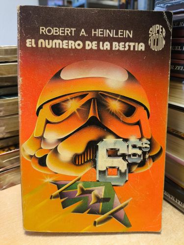 Portada del libro de EL NUMERO DE LA BESTIA - ROBERT A. HEINLEIN- MARTINEZ ROCA 1982 SUPER FICCION 77