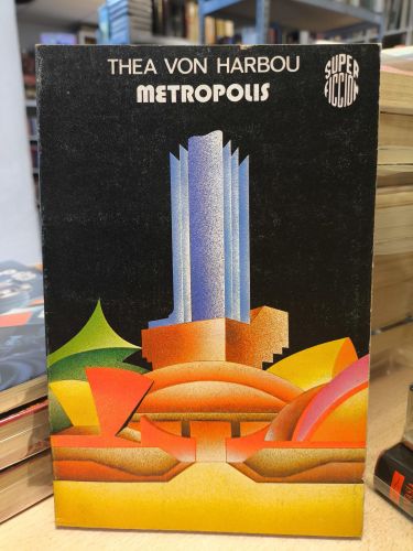 Portada del libro de METROPOLIS - THEA VON HARBOU - MARTINEZ ROCA 1977 SUPER FICCION 16