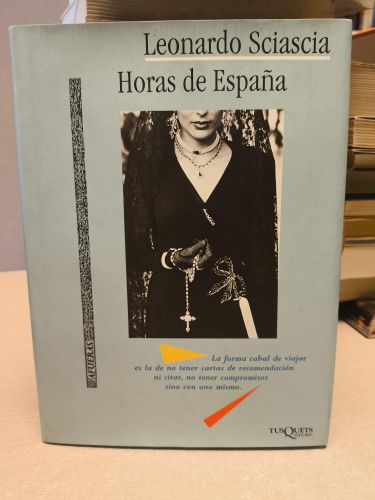 Portada del libro de LEONARDO SCIASCIA - HORAS DE ESPAÑA - TUSQUETS, PRIMERA EDICIÓN