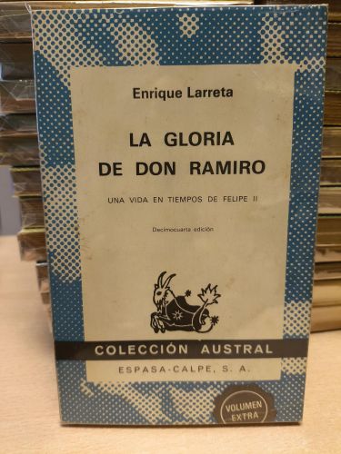 Portada del libro de ENRIQUE LARRETA - LA GLORIA DE DON RAMIRO- Austral 74