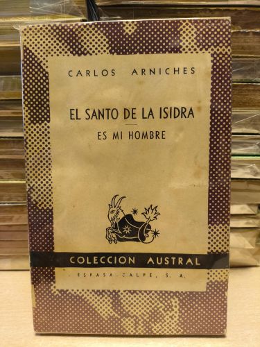 Portada del libro de CARLOS ARNICHES - EL SANTO DE LA ISIDRA / ES MI HOMBRE - Austral 1193