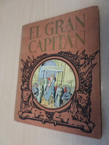 Portada del libro de EL GRAN CAPITAN - J. MARQUÉS - SERIE HEROES Y GESTAS VOLUMEN IV - DALMAU CARLES PLA -SIN FECHA