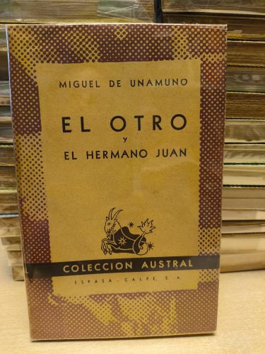 Portada del libro de MIGUEL DE UNAMUNO - EL OTRO Y EL HERMANO JUAN  - Austral 647