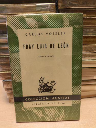 Portada del libro de CARLOS VOSSLER - FRAY LUIS DE LEON - Austral 565