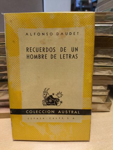 Portada del libro de ALFONSO DAUDET - RECUERDOS DE UN HOMBRE DE LETRAS - Austral 972