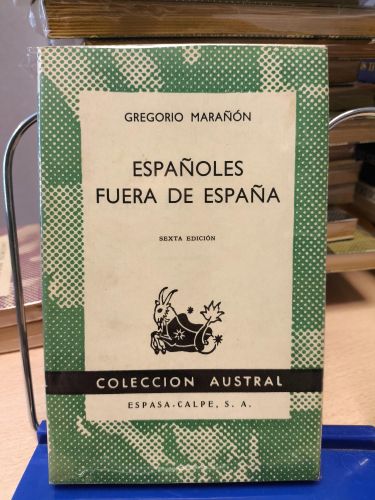 Portada del libro de GREGORIO MARAÑON - ESPAÑOLES FUERA DE ESPAÑA - Austral 710
