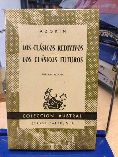 Portada del libro de AZORIN - LOS CLASICOS REDIVIDOS / LOS CLASICOS FUTUROS - Austral 551