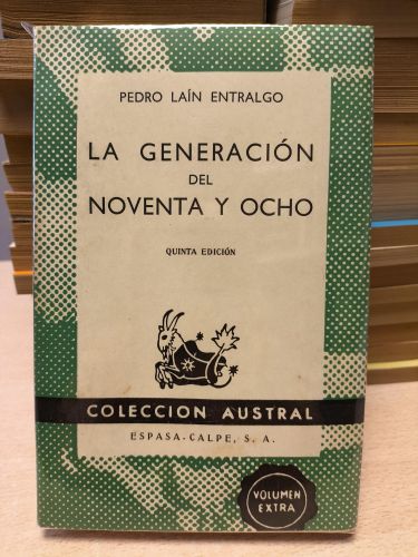 Portada del libro de PEDRO LAIN ENTRALGO - LA GENERACION DEL NOVENTA Y OCHO -  Austral 784